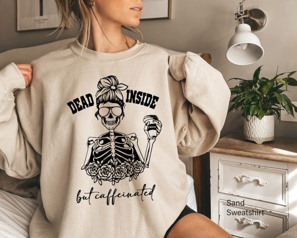 Dead Inside But Caffeinated Fall Skeleton Halloween Sweatshirt