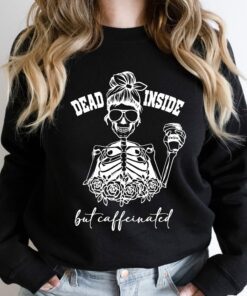 Dead Inside But Caffeinated Fall Skeleton Halloween Sweatshirt 3