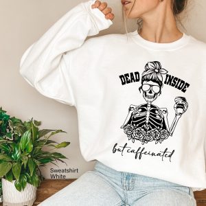 Dead Inside But Caffeinated Fall Skeleton Halloween Sweatshirt 4