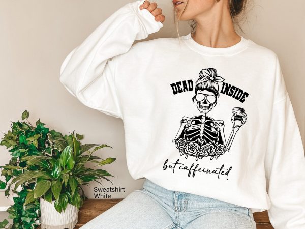 Dead Inside But Caffeinated Fall Skeleton Halloween Sweatshirt