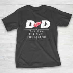 Detroit Red Wings NHL Ice Hockey Dad The Man The Myth The Legend T-Shirt