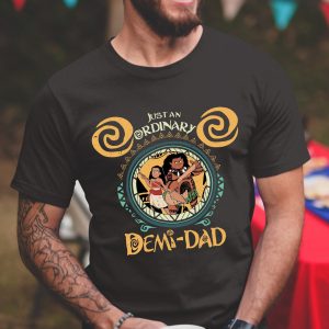 Disney Moana Just An Ordinary Demi Dad Fathers Day Shirt 2