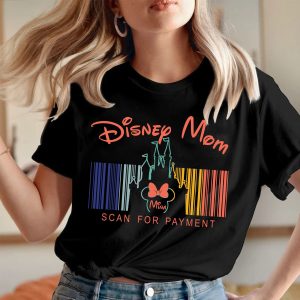 Disney Mom Scan For Payment Shirt 1