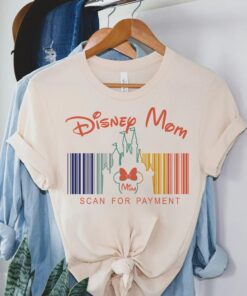 Disney Mom Scan For Payment Shirt 1 Disney Mom Scan For Payment Shirt 2