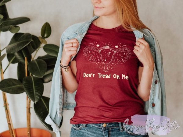 Don’t Tread On Me Pro-choice T Shirt