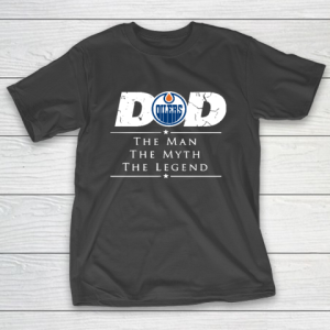Edmonton Oilers NHL Ice Hockey Dad The Man The Myth The Legend T-Shirt
