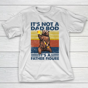 Father Figure  Dad Bod  Father’s Day Gift T-Shirt