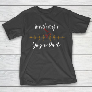 Father gift shirt Heartbeat of a Yoga Dad funny lovers gifts father papa T Shirt T-Shirt