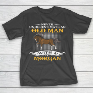 Father gift shirt Mens Never Underestimate An Old Man With A Morgan Horse Funny T Shirt T-Shirt