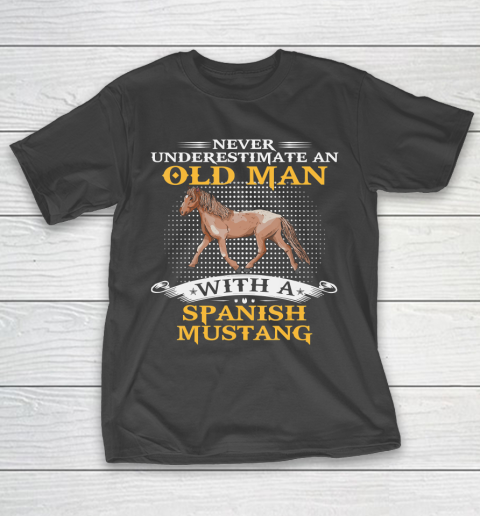 Father gift shirt Mens Never Underestimate An Old Man With A Spanish Mustang Horse T Shirt T-Shirt
