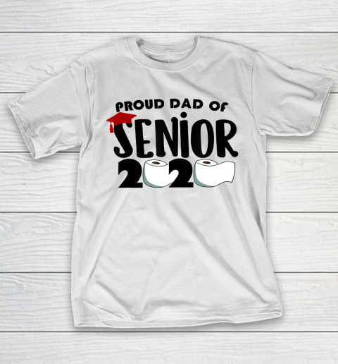 Father gift shirt Mens Proud Dad of a Class of 2020 Graduate Senior toilet paper T Shirt T-Shirt