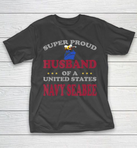 Father gift shirt Veteran Super Proud Husband of United States Navy Seabee T Shirt T-Shirt