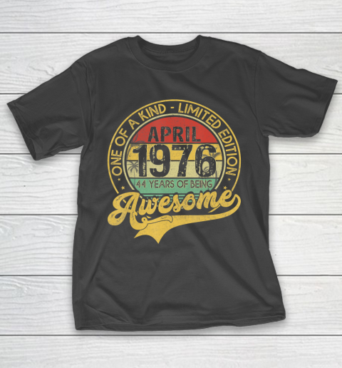 Father gift shirt Vintage April 1976 44 Years Born In 1976 44th Birthday Gifts T Shirt T-Shirt