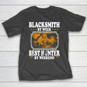 Father gift shirt Vintage Blacksmith by week best Hunter by weekend gifts papa T Shirt T-Shirt