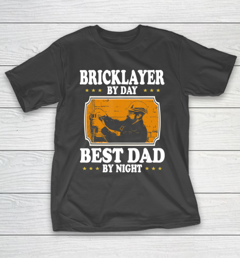 Father gift shirt Vintage Bricklayer by day best Dad by night lovers gift papa T Shirt T-Shirt