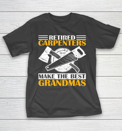 Father gift shirt Vintage Retired Carpenter Make The Best Grandma Retirement T Shirt T-Shirt