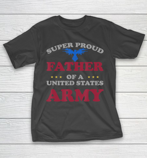 Father gift shirt Vintage Veteran Super Proud Father of a United States Army T Shirt T-Shirt