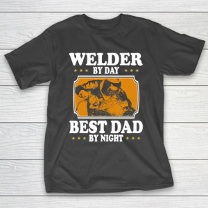 Father gift shirt Vintage Welder by day best Dad by night lovers gifts papa T Shirt T-Shirt