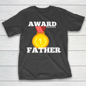 Father’s Day Funny Gift Ideas Apparel  Award Trophy Father gift idea best Father family T Shirt T-Shirt