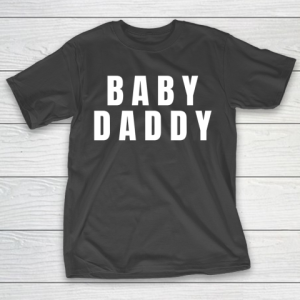 Father’s Day Funny Gift Ideas Apparel  Baby Daddy Dad Father T Shirt T-Shirt