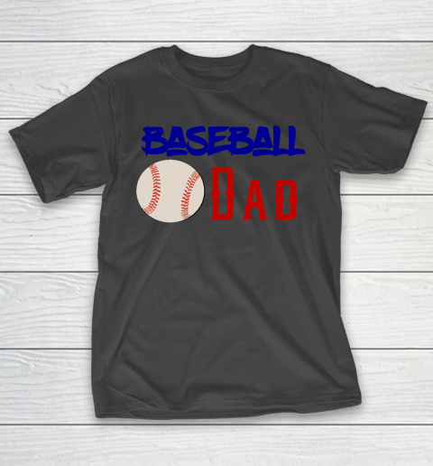 Father’s Day Funny Gift Ideas Apparel  Baseball Dad T Shirt T-Shirt