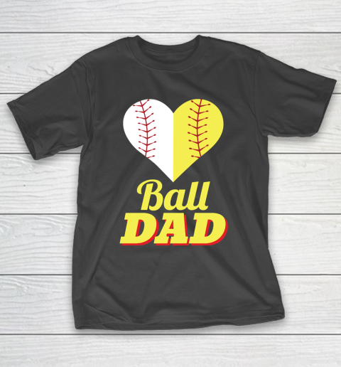 Father’s Day Funny Gift Ideas Apparel  Baseball Softball Dad Dad Father T Shirt T-Shirt