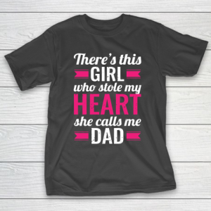 Father’s Day Funny Gift Ideas Apparel  Daughter Stole My Heart Dad Father T Shirt T-Shirt