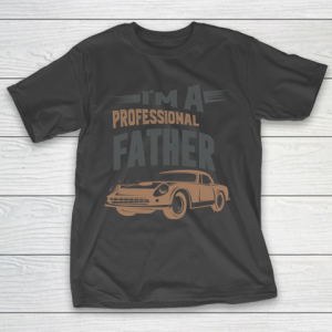 Father’s Day Funny Gift Ideas Apparel  Father T Shirt T-Shirt