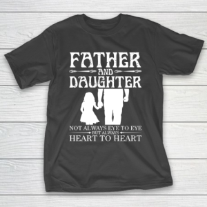 Father’s Day Funny Gift Ideas Apparel  Father and Daughter Dad Father T Shirt T-Shirt