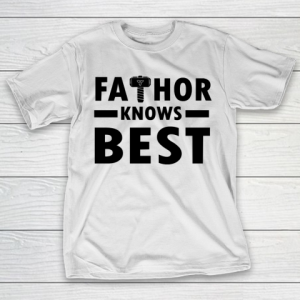 Father’s Day Funny Gift Ideas Apparel  Fathor Knows Best T-Shirt