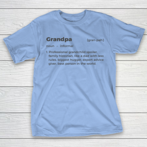 Father’s Day Funny Gift Ideas Apparel  Grandpa Noun Definition Dad Father T Shirt T-Shirt