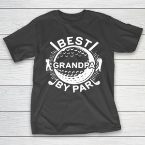 Father’s Day Funny Gift Ideas Apparel  Mens Best Grandpa By Par T Shirt Golf Lover Father T-Shirt