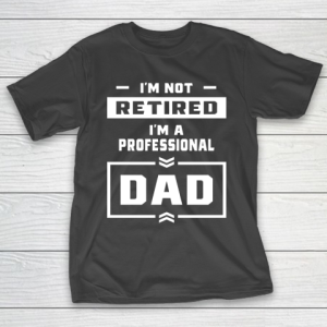 Father’s Day Funny Gift Ideas Apparel  Mens I T-Shirt