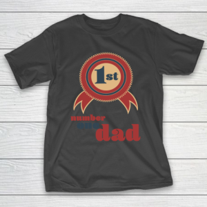 Father’s Day Funny Gift Ideas Apparel  Number 1 Dad T Shirt T-Shirt