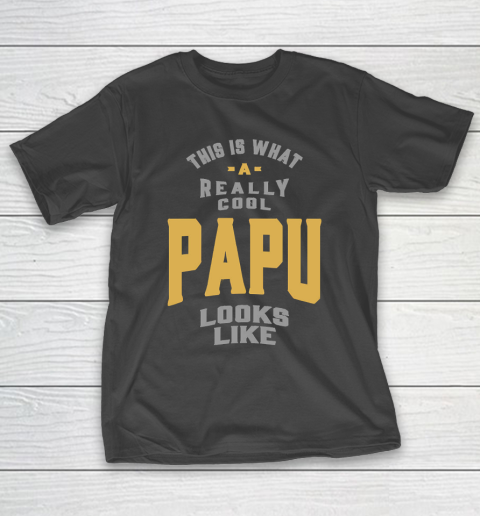 Father’s Day Funny Gift Ideas Apparel  Papu T Shirt T-Shirt