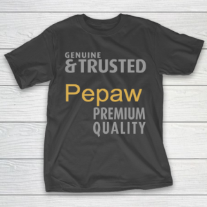 Father’s Day Funny Gift Ideas Apparel  Pepaw T Shirt T-Shirt