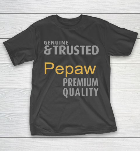Father’s Day Funny Gift Ideas Apparel  Pepaw T Shirt T-Shirt