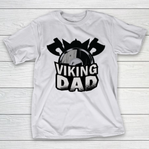 Father’s Day Funny Gift Ideas Apparel  VikingDad T-Shirt