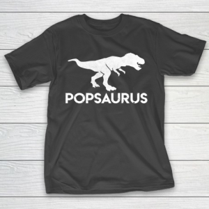 Father’s Day Funny Gift Ideas Apparel  popsaurus T Shirt T-Shirt