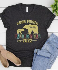 Fathers Day Shirt From Daughter Custom Our First Fathers 2022 3