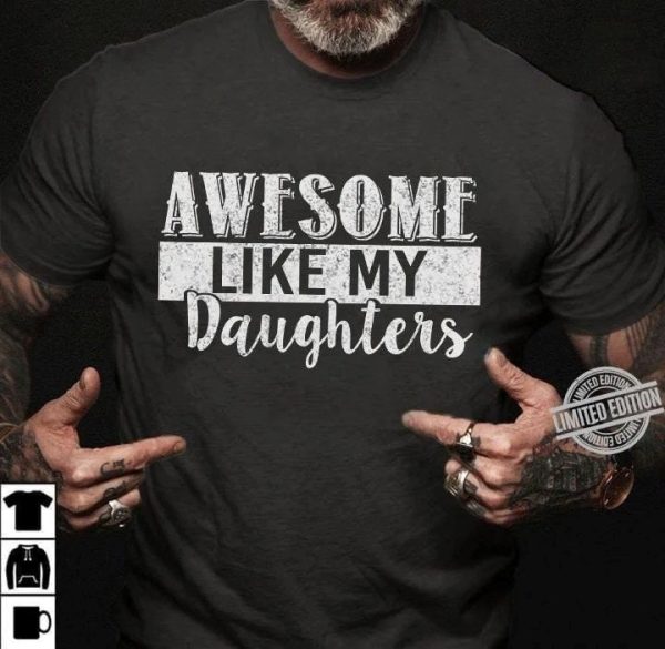 Fathers Day Shirts From Daughter Awesome Like My Daughters Shirt