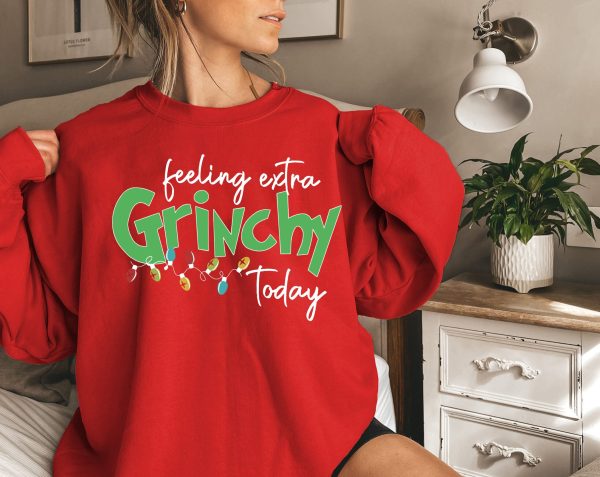 Feeling Extra Grinchy Today Funny Xmas Christmas Sweatshirt Shirt