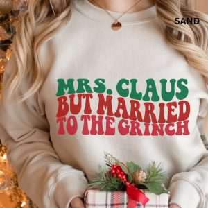 Funny Couples Retro Mrs. Claus But Married To The Grinch Matching Sweatshirt Shirt