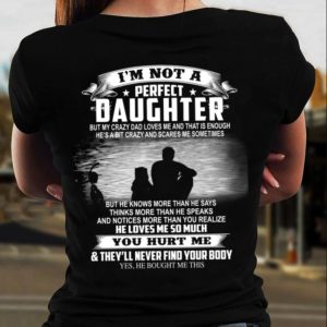 Funny Dad Shirts From Daughter I’m Not A Perfect But My Crazy