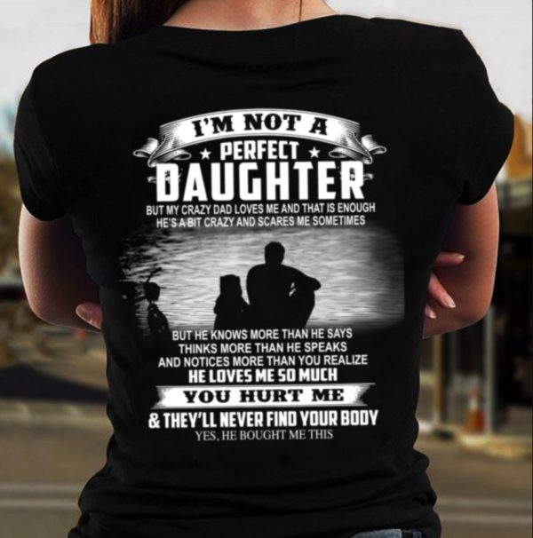 Funny Dad Shirts From Daughter I’m Not A Perfect But My Crazy