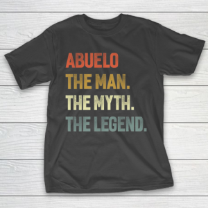 Grandpa Funny Gift Apparel  Abuelo The Man The Myth The Legend Grandpa T-Shirt