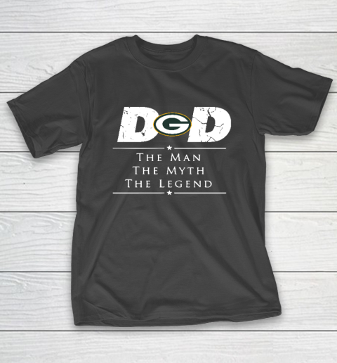 Green Bay Packers NFL Football Dad The Man The Myth The Legend T-Shirt