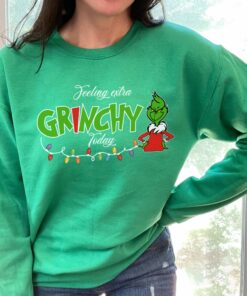 Grinch Christmas Felling Extra Grinchy To Day Crewneck Sweatshirt Hoodie 2 Grinch Christmas Felling Extra Grinchy To Day Crewneck Sweatshirt Hoodie 3