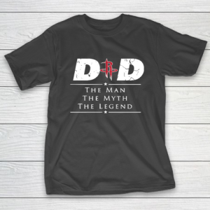 Houston Rockets NBA Basketball Dad The Man The Myth The Legend T-Shirt