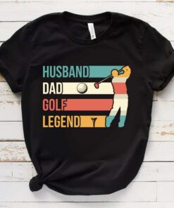 Husband Dad Golf Legend Father's Day Shirt 1 Husband Dad Golf Legend Fathers Day Shirt 2